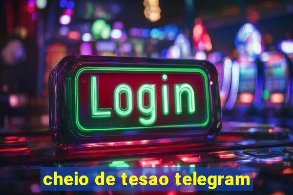 cheio de tesao telegram